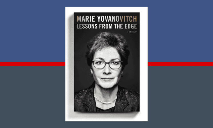 Lessons From The Edge: A Conversation With Amb. Marie Yovanovitch